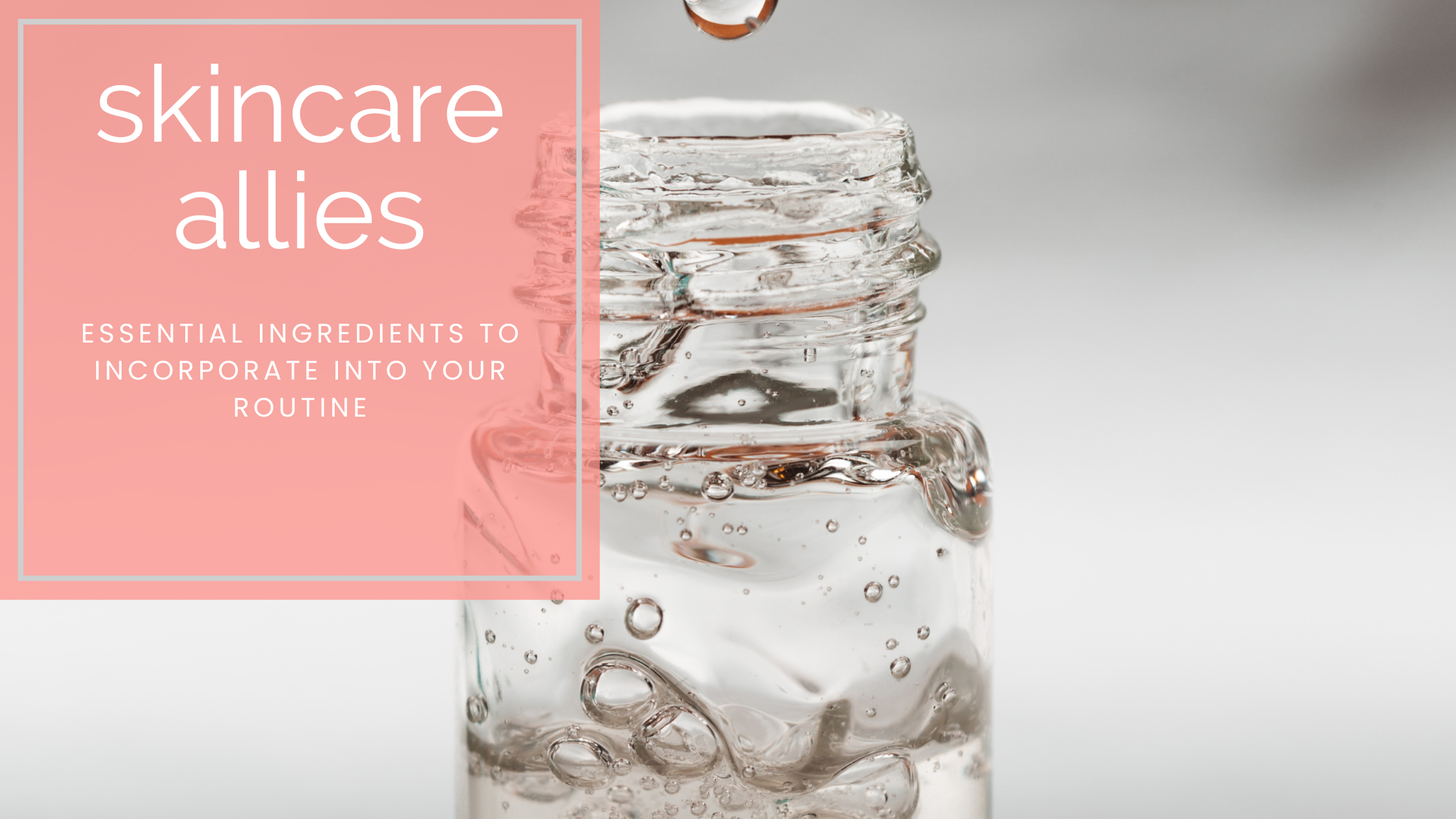 Which skincare ingredients are my allies? - Unmasking the Ingredients of Brilliance