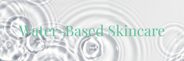 clear water puddles with Water-Based Skincare written as an overlay